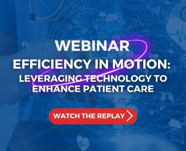 Watch the Replay of the Efficiency In Motion: Leveraging Technology To Enhance Patient Safety Webinar